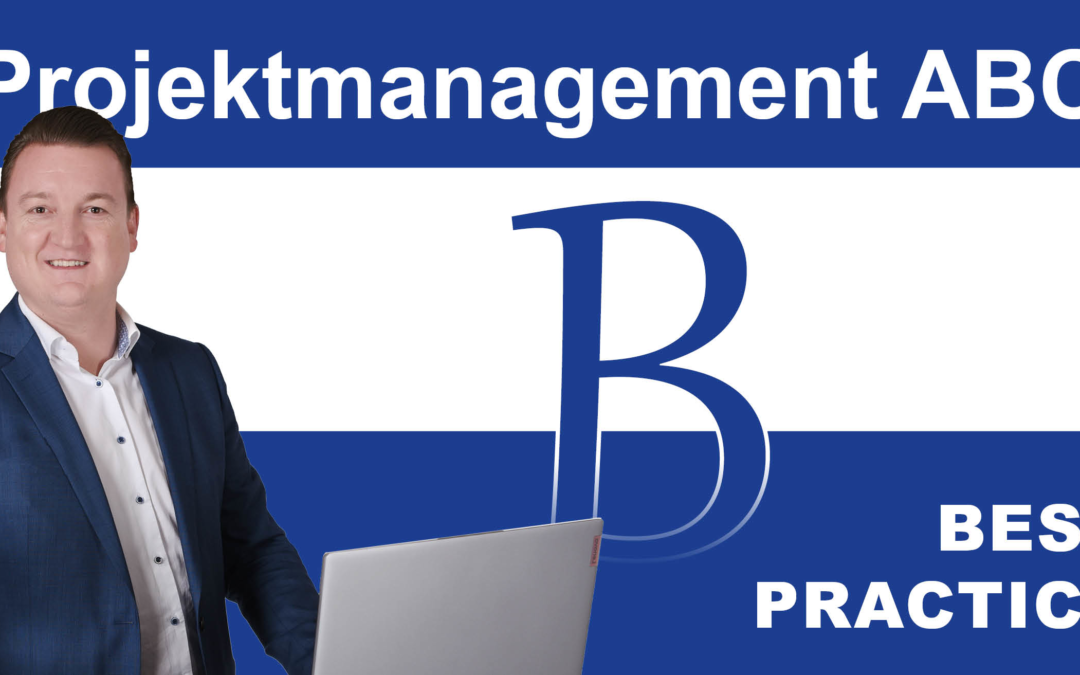 Projektmanagement-ABC: B wie Best Practice