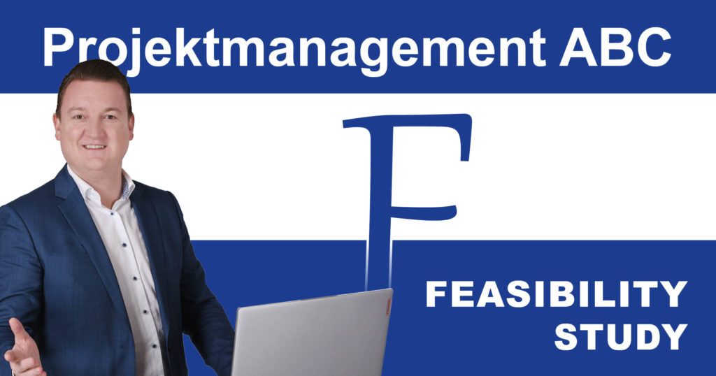 Post_PM-ABC_Machbarkeitsstudie Projektmanagement-ABC: F wie Feasibility Study