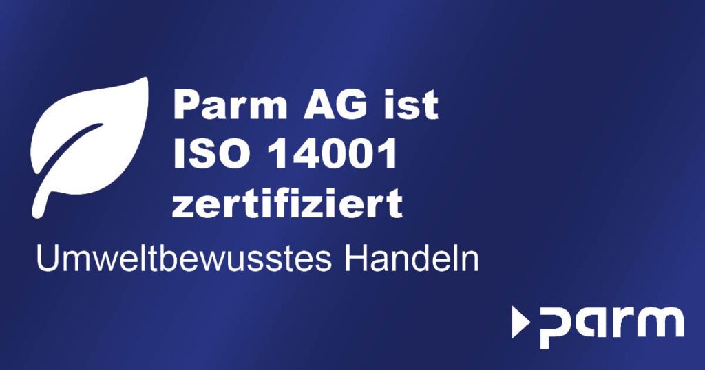 Post_ISO14001 ISO 14001-Zertifizierung für die Parm AG – Verantwortung für Umwelt und Zukunft