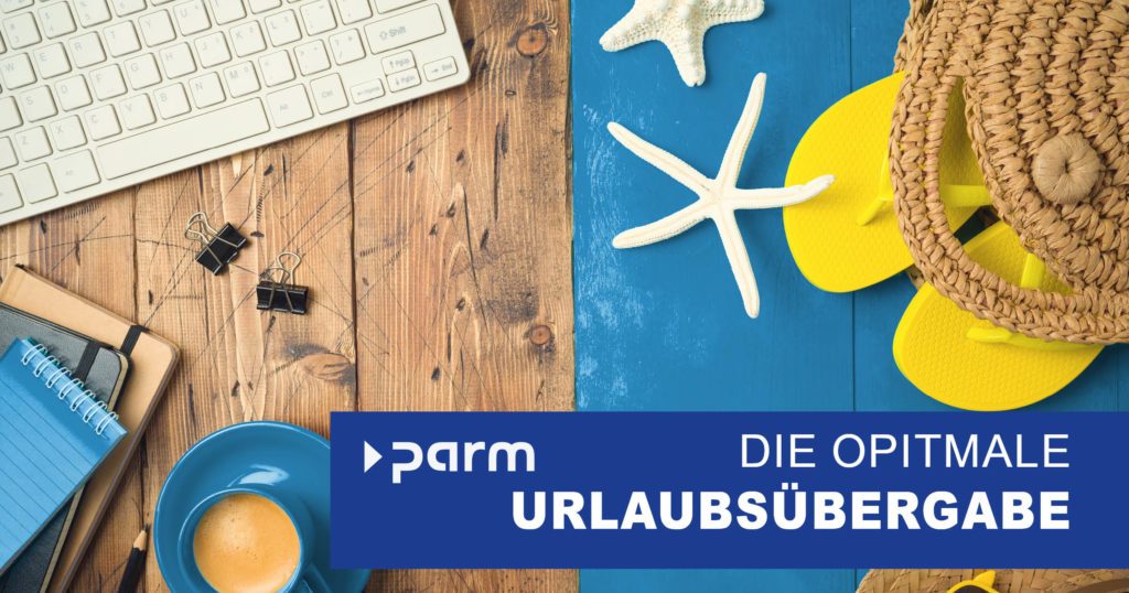 Post_Urlaubsübergabe Mit der richtigen Projektüberjabe können Sie Ihren Urlaub in vollen Zügen geniessen