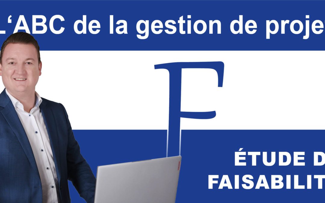 L’ABC de la gestion de projet: F comme Faisabilité