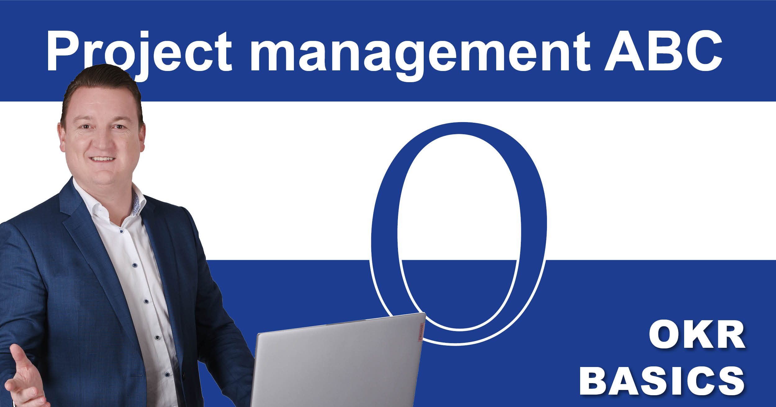 Project Management ABC: O for OKR - Basics