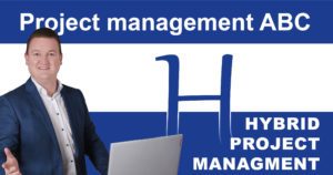 Project management ABC: H for Hybrid project management