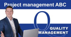 Projektmanagement-ABC: Q wie Qualitätsmanagement Projektmanagement-ABC: Q wie Qualitätsmanagement