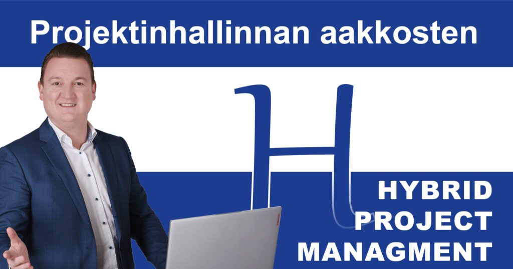 Projektinhallinnan ABC: H hybridiprojektinhallintaa varten