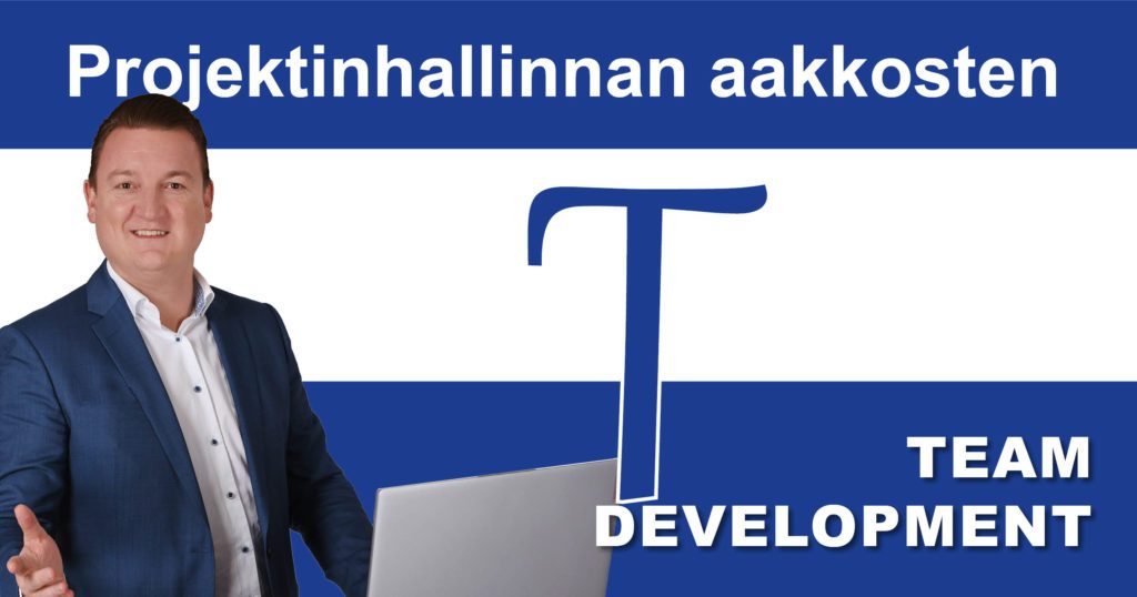 Post_PM-ABC_Team_development Projektinhallinnan aakkoset: T niin kuin Tiimin kehittäminen