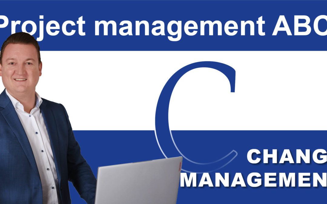 Project Management ABC: C for Change Management