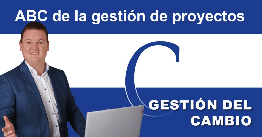 Post_PM-ABC_Change_Management ABC de la gestión de proyectos: C para la gestión del cambio
