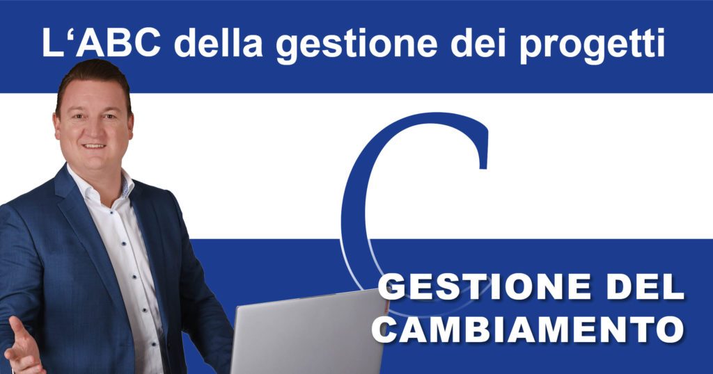 L'ABC della gestione dei progetti: C per la gestione del cambiamento