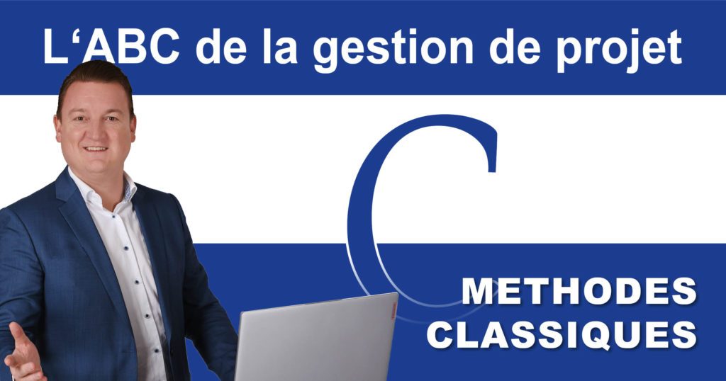 ABC de la gestion de projet: C comme gestion de projet classique