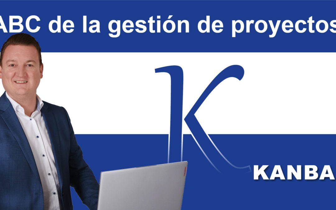 Gestión de proyectos ABC: K de Kanban