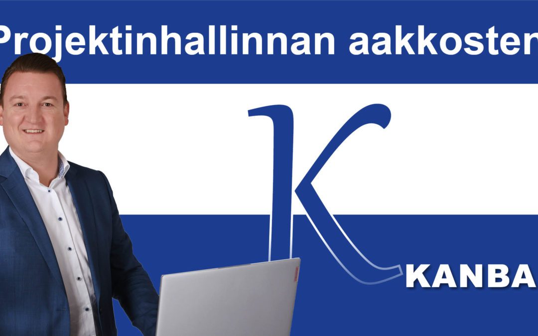 Projektinhallinnan aakkoset: K niin kuin Kanban