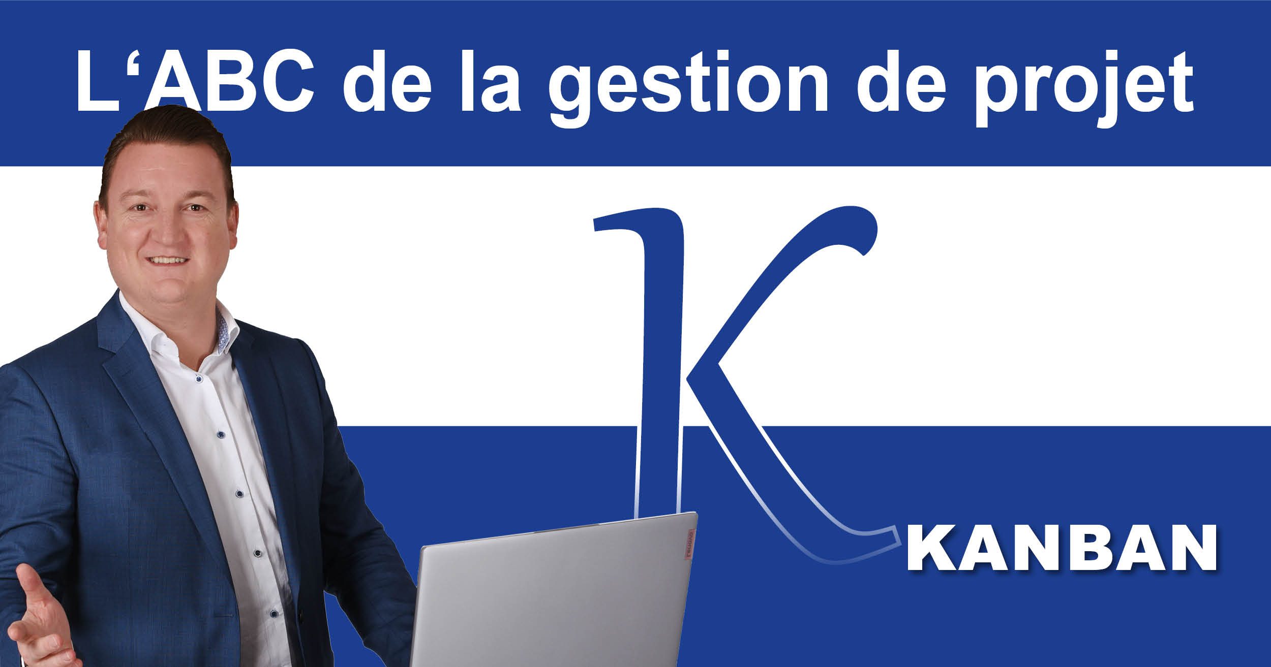 ABC de la gestion de projet : K comme Kanban