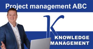 Project Management ABC: K for Knowledge Management in Projects