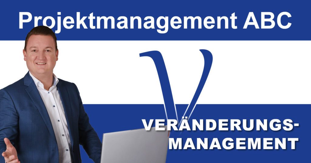 Post_PM-ABC_Veränderungsmanagement Projektmanagement-ABC: V wie Veränderungsmanagement