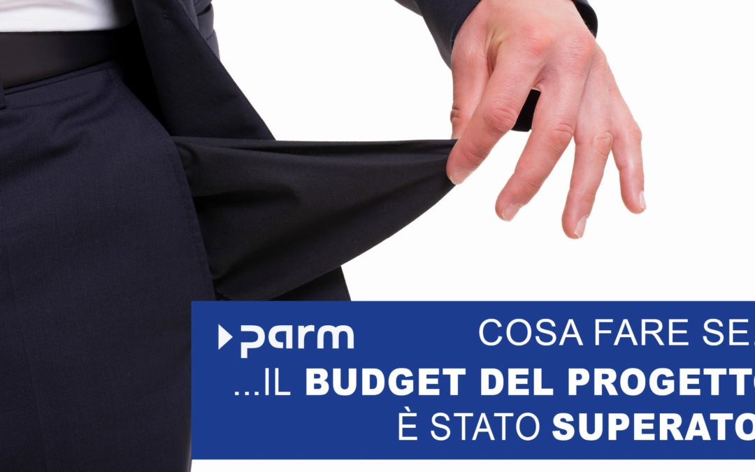 Il budget del progetto è stato superato – e ora?