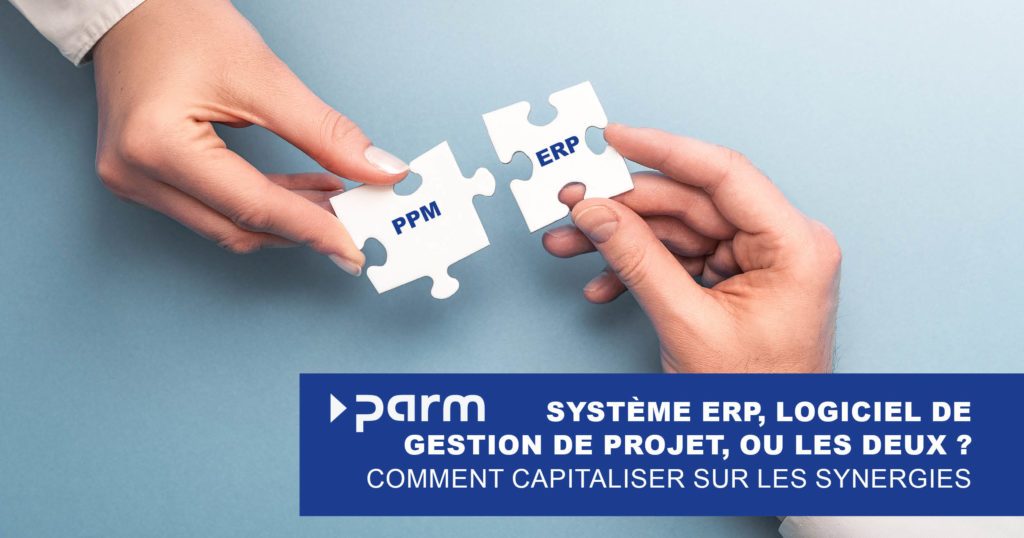 ERP_PPM Système ERP, logiciel de gestion de projet, ou les deux ?