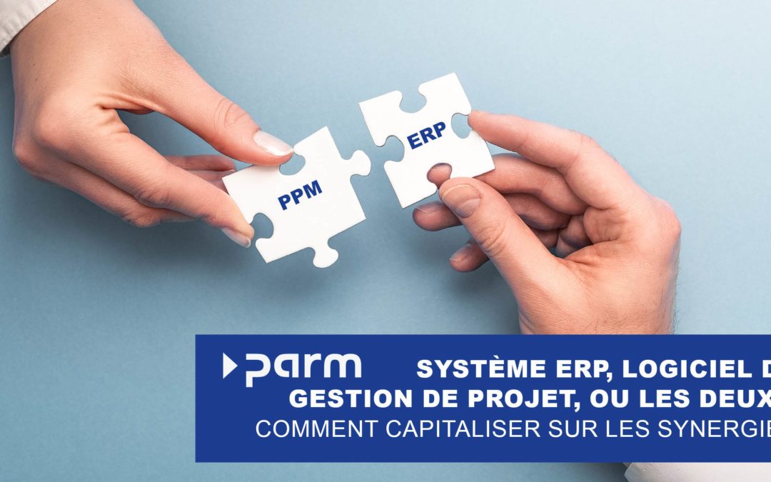 Système ERP, logiciel de gestion de projet, ou les deux ?