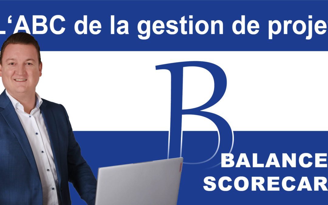 L’ABC de la gestion de projet : B pour Balanced Scorecard