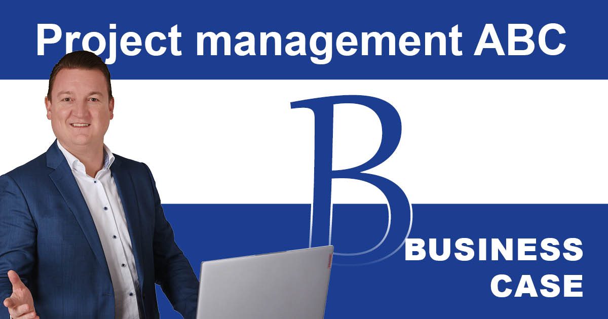 Project Management ABC: B For Business Case