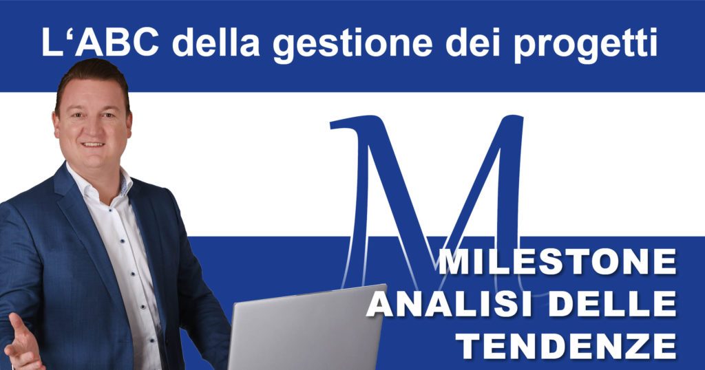 ABC della gestione del progetto: M come Milestone (analisi delle tendenze)