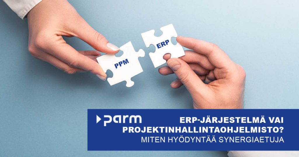 ERP_PPM ERP-järjestelmä, projektinhallintaohjelmisto vai molemmat?