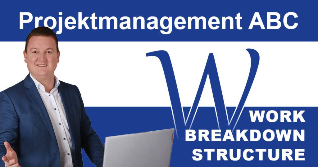 Projektmanagement-ABC: Work Breakdown Structure (WBS)