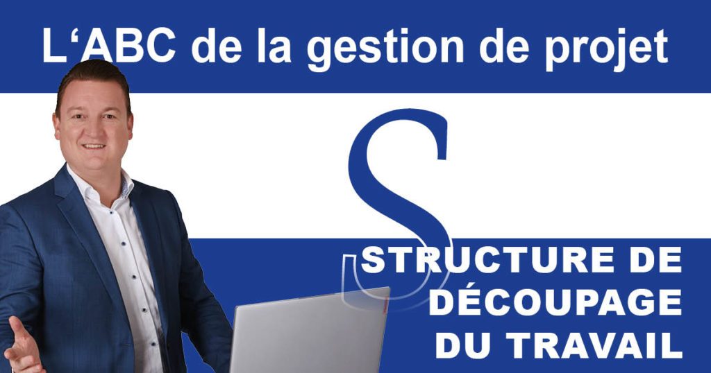 L’ABC de la gestion de projet : Structure de découpage du travail (WBS)