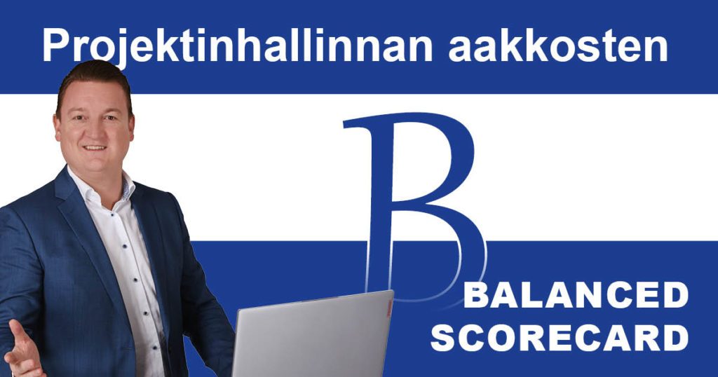 Post_PM-ABC_BSC Projektinhallinnan aakkoset: B niin kuin Balanced Scorecard