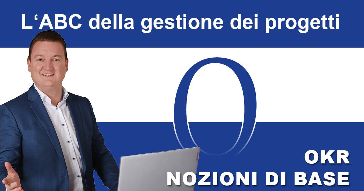 ABC della gestione del progetto: O per OKR