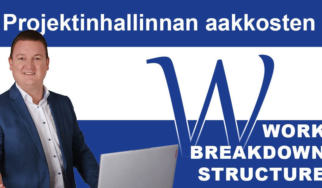 Projektinhallinta ABC: T niin kuin Työn hajautusrakenne (WBS)