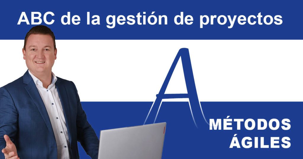 PM-ABC_agile_Methods Gestión de proyectos ABC: A de los métodos ágiles