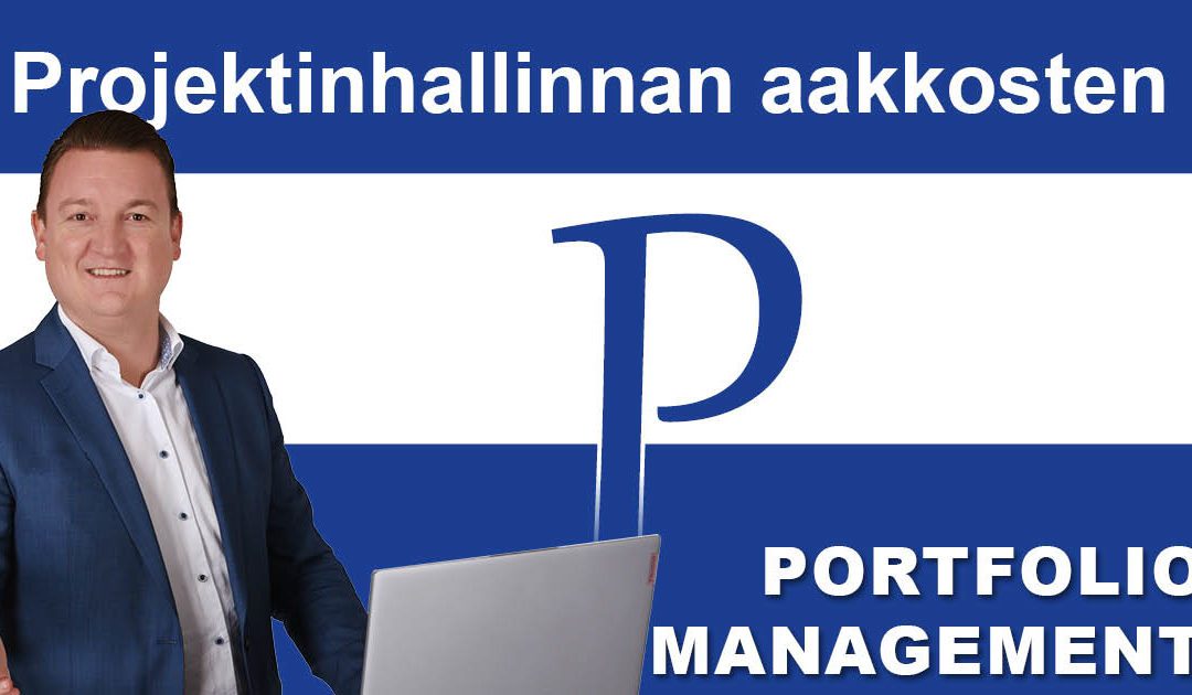 Projektinhallinnan aakkoset: P niin kuin Portfolionhallinta