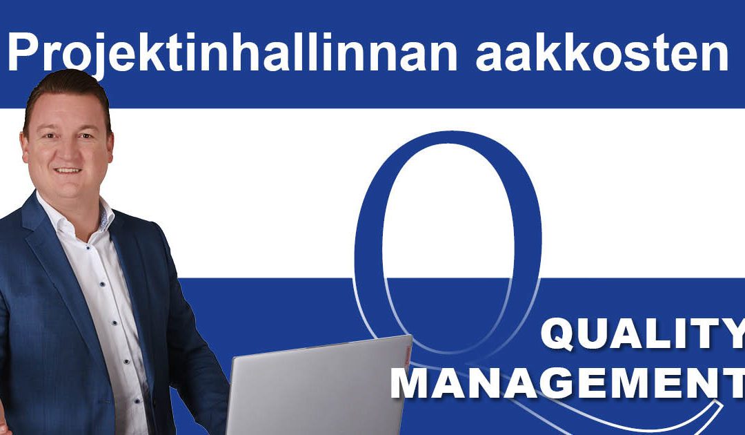 Projektinhallinnan aakkoset: Q niin kuin Quality Management (laadunhallinta) projekteissa