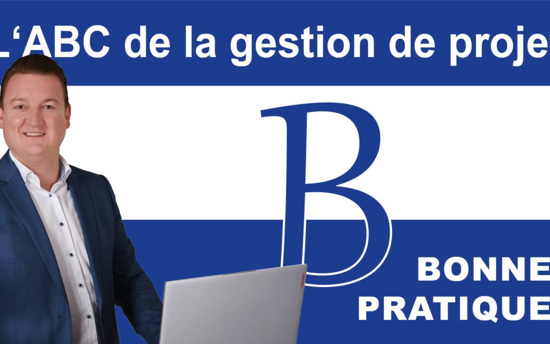 ABC de la gestion de projet: B comme Best Practice