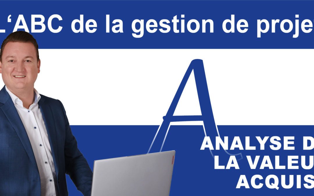 ABC de la gestion de projet: E comme Earned Value Analysis