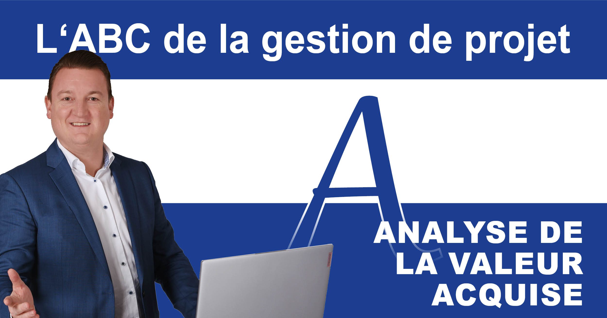 ABC de la gestion de projet: E comme Earned Value Analysis