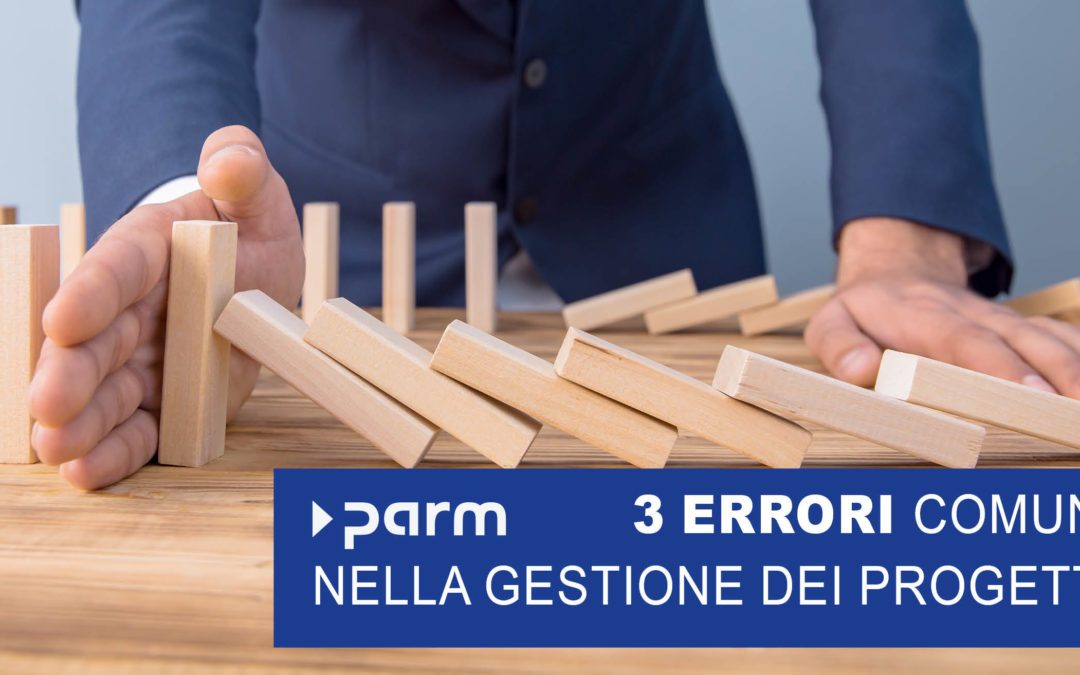 3 errori comuni nella gestione dei progetti