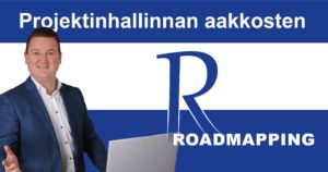 Projektinhallinnan aakkoset: R niin kuin Roadmapping