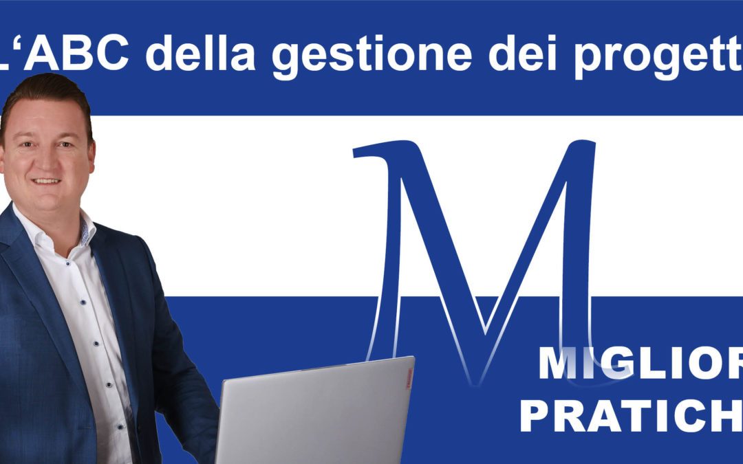 ABC della gestione dei progetti: M come migliore pratica