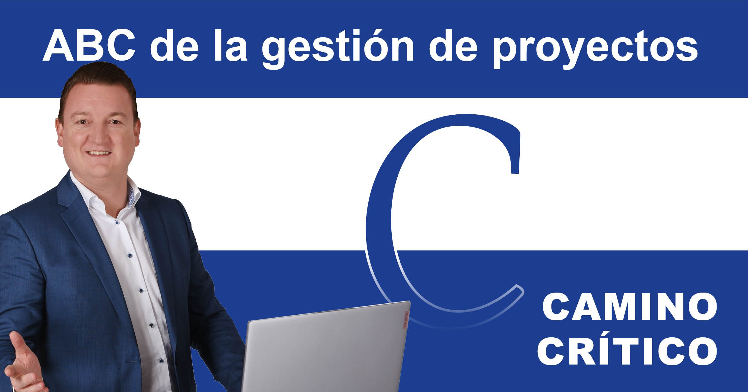 Gestión de proyectos_ABC_Camino crítico Gestión de proyectos ABC: B de buenas prácticas