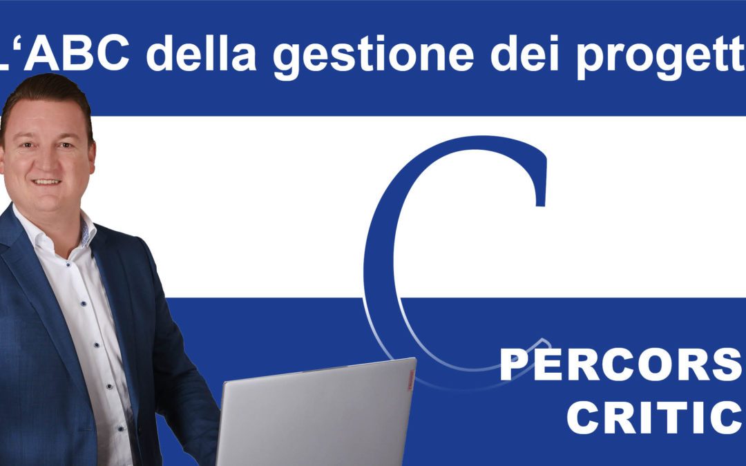 ABC della gestione dei progetti: C come percorso critico