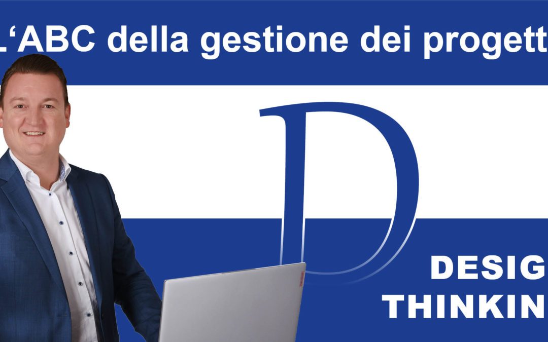 ABC della gestione dei progetti: D come Design Thinking