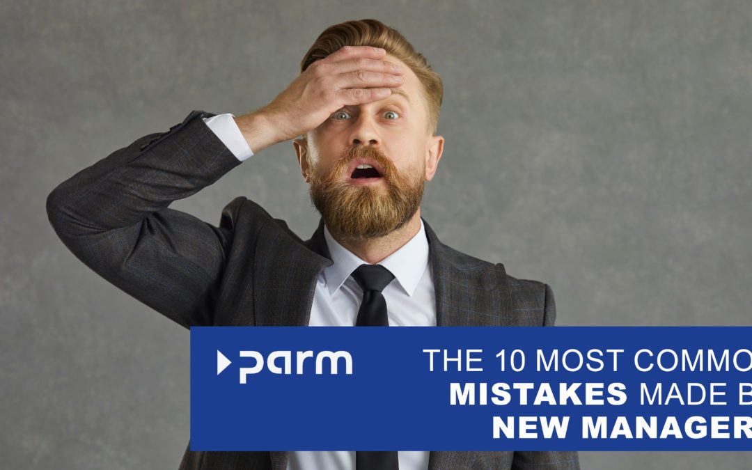 The 10 most common mistakes made by new managers – and how to avoid them