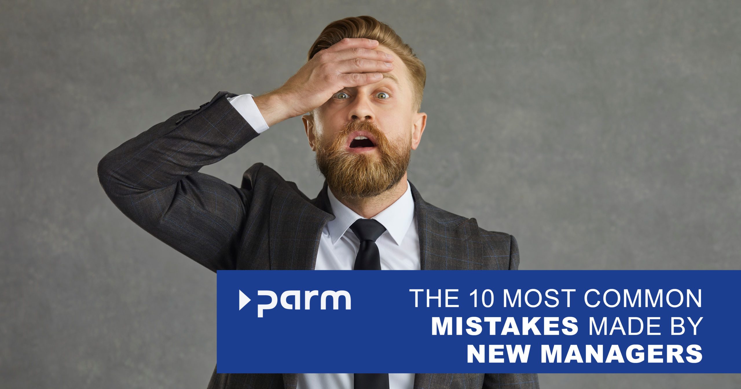 The 10 most common mistakes made by new managers - and how to avoid them