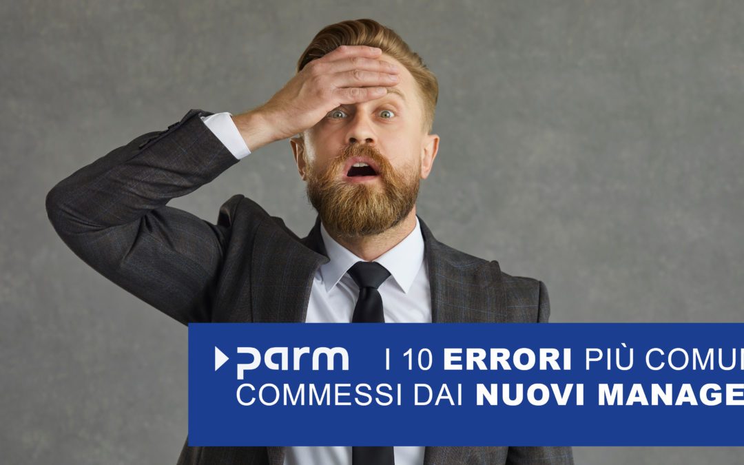 I 10 errori più comuni commessi dai nuovi manager e come evitarli