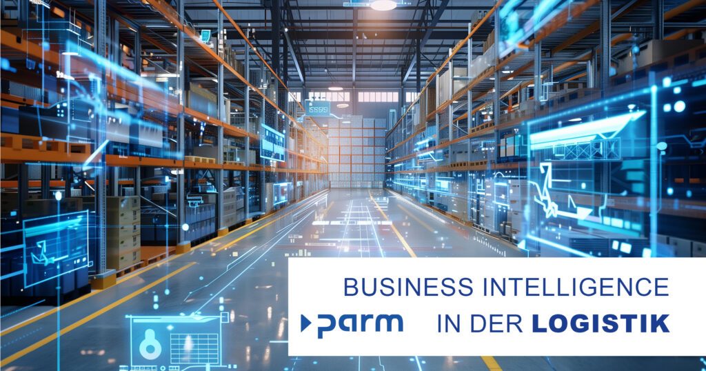 Business Intelligence in der Logistik: Datengesteuerte Entscheidungen für effiziente Prozesse