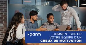 Comment sortir votre équipe d’un creux de motivation Comment sortir votre équipe d’un creux de motivation
