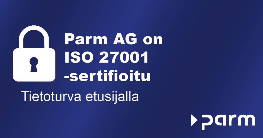 Post_ISO27001 Parm AG on ISO 27001 -sertifioitu