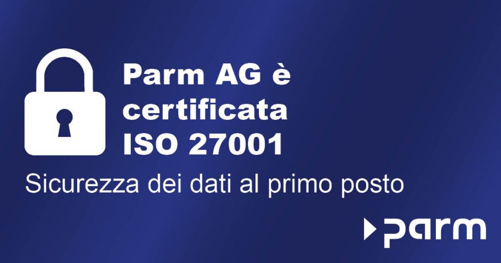 Parm AG è certificata ISO 27001